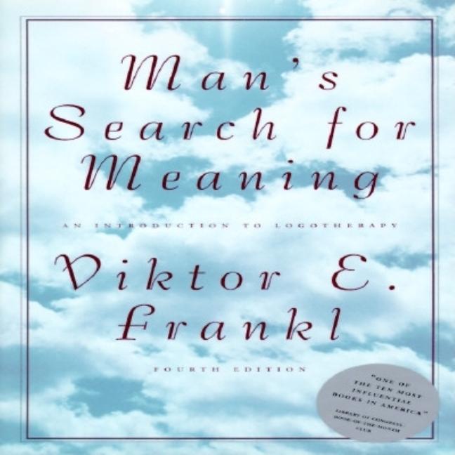 Man's Search for Meaning