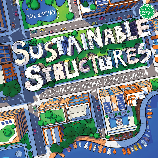 Sustainable Structures: 15 Eco-Conscious Buildings Around the World