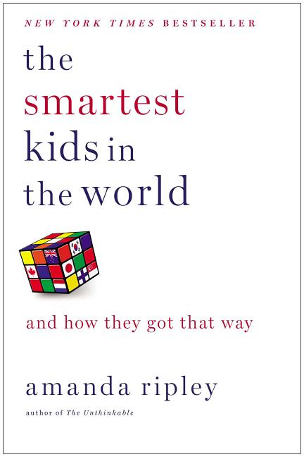 The Smartest Kids in the World: And How They Got That Way