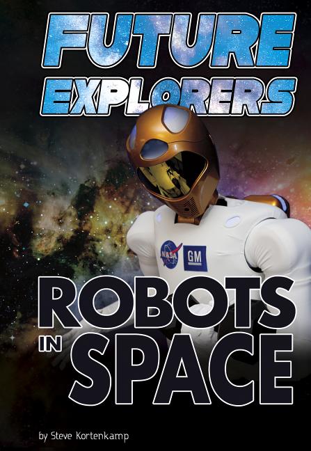 Future Explorers: Robots in Space