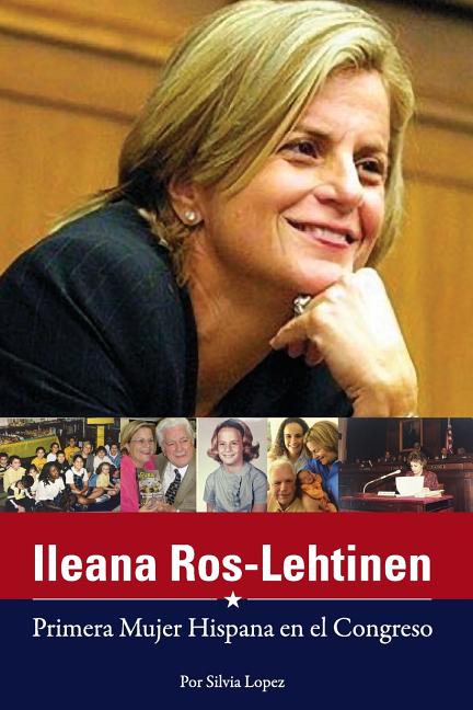 Ileana Ros-Lehtinen: Primera Mujer Hispana en el Congreso