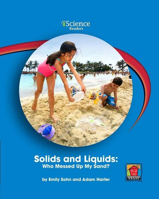 Solids and Liquids: Who Messed Up My Sand?