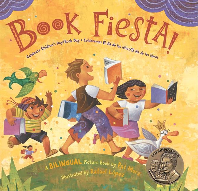 Book Fiesta!: Celebrate Children's Day/Book Day / Celebremos El día de los niños/El día de los libros