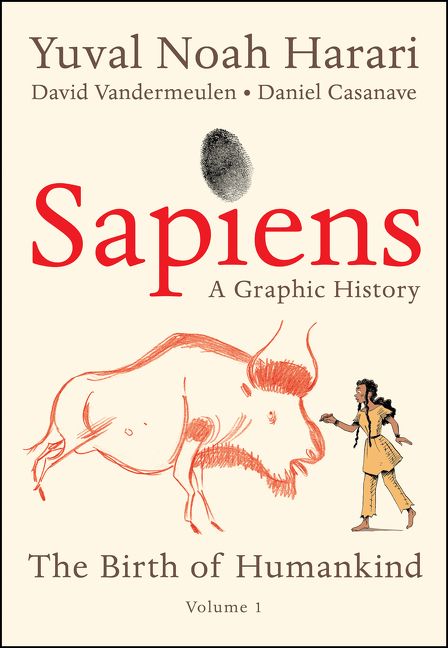 Sapiens: A Graphic History: The Birth of Humankind