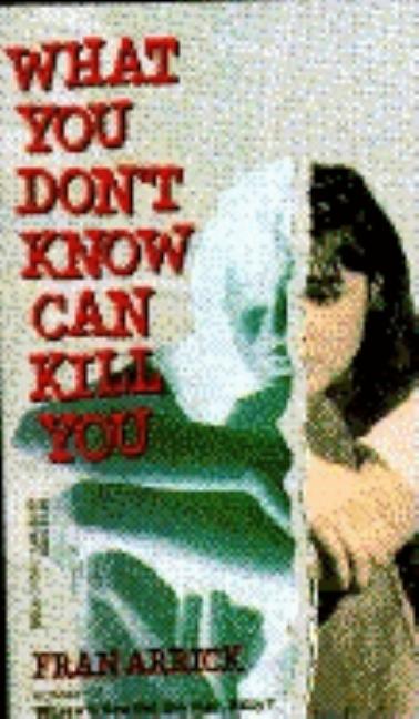 What You Don't Know Can Kill You