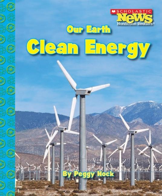 Our Earth: Clean Energy