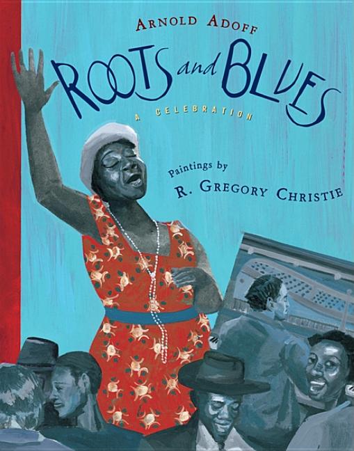 Roots and Blues: A Celebration