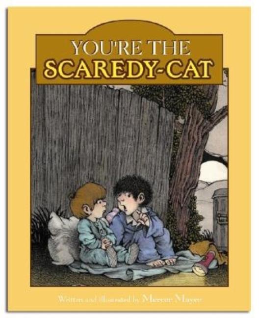 You're the Scaredy-Cat