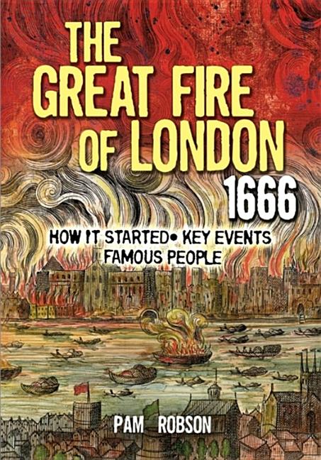 All about the Great Fire of London