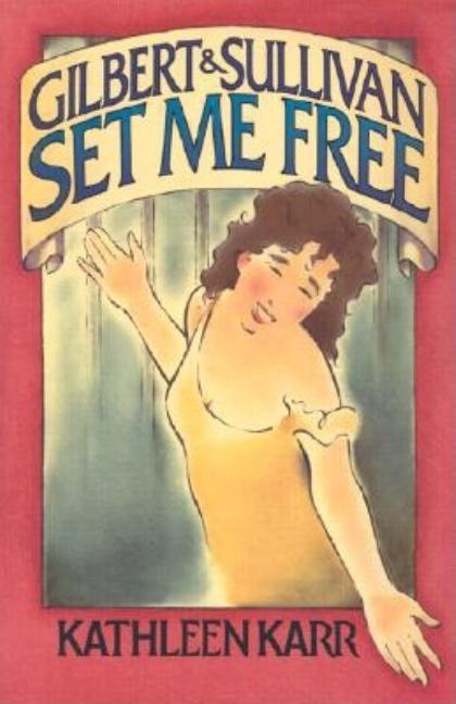 Gilbert & Sullivan Set Me Free