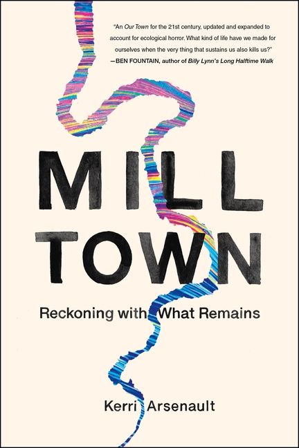 Mill Town: Reckoning with What Remains