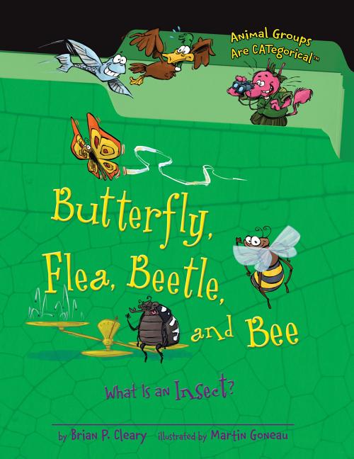 Butterfly, Flea, Beetle, and Bee: What Is an Insect?