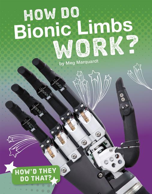 How Do Bionic Limbs Work?