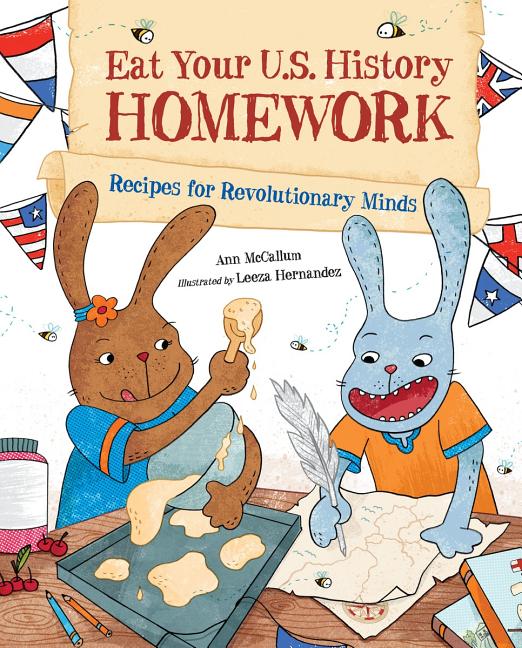 Eat Your U.S. History Homework: Recipes for Revolutionary Minds