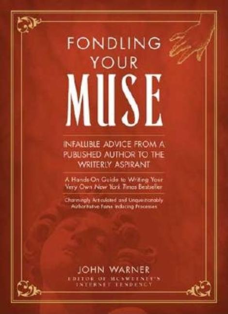 Fondling Your Muse