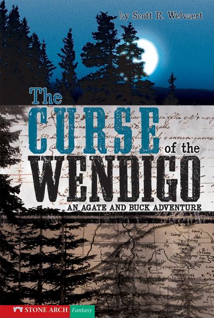 The Curse of the Wendigo: An Agate and Buck Adventure