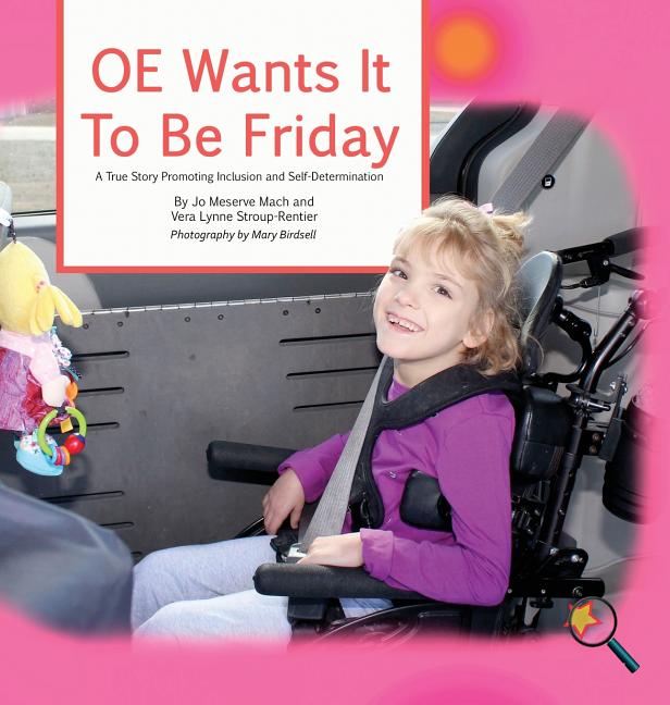 OE Wants It to Be Friday: A True Story Promoting Inclusion and Self-Determination