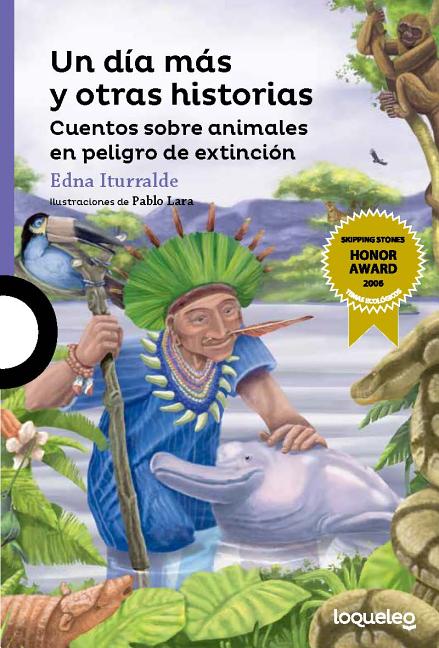 Un día más y otras historias: Cuentos sobre animales en peligro de extinción