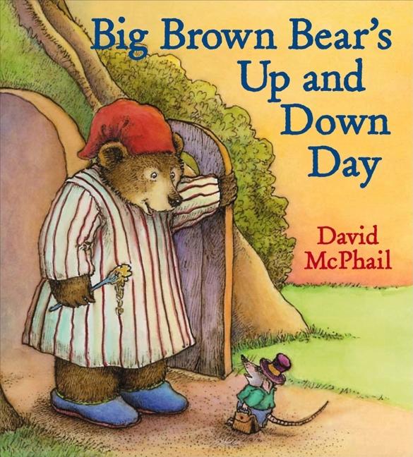 Big Brown Bear's Up and Down Day