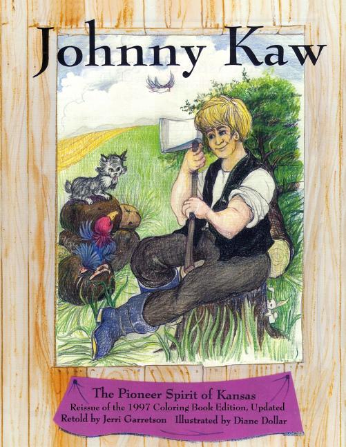 Johnny Kaw: The Pioneer Spirit of Kansas