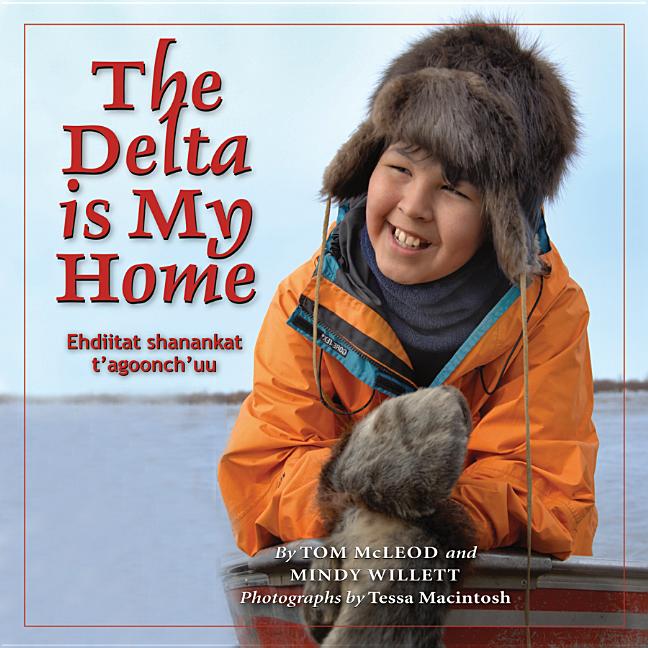 The Delta Is My Home: Ehdııtat shanankat t'agoonch'uu