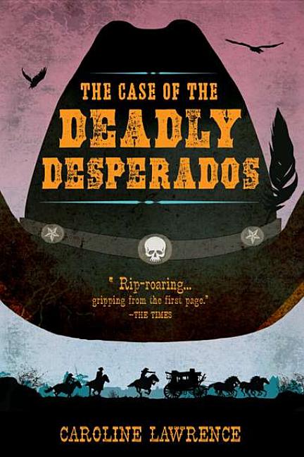 The Case of the Deadly Desperados