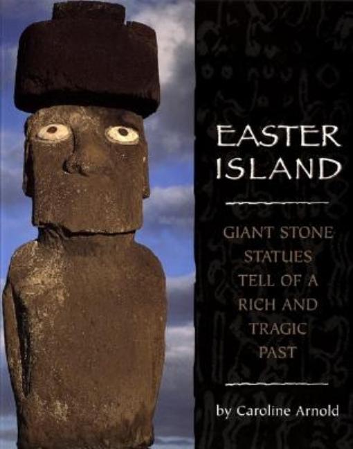 Easter Island: Giant Stone Statues Tell of a Rich and Tragic Past