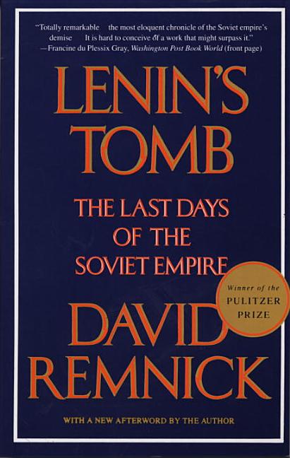 Lenin's Tomb: The Last Days of the Soviet Empire