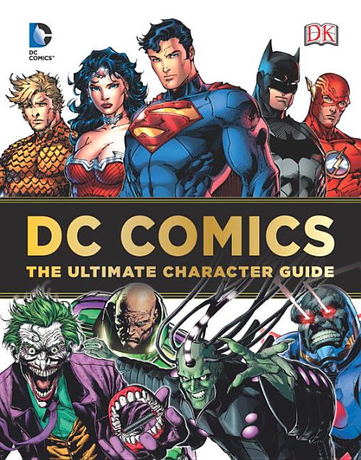 DC Comics: The Ultimate Character Guide