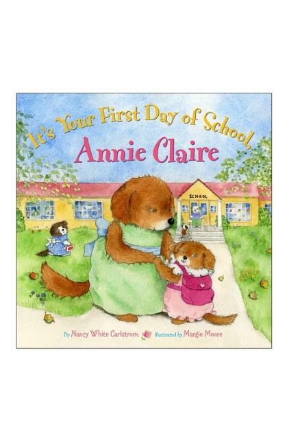 It's Your First Day of School, Annie Claire