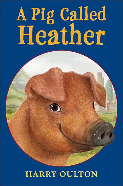 A Pig Called Heather