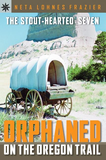 The Stout-Hearted Seven: Orphaned on the Oregon Trail