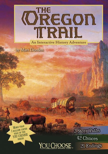 The Oregon Trail: An Interactive History Adventure