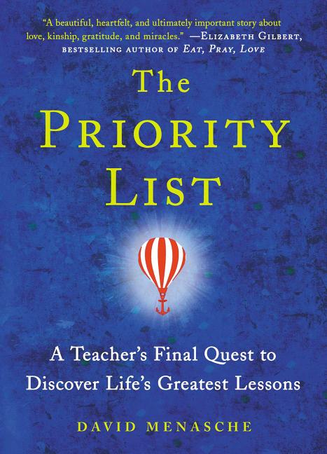 The Priority List: A Teacher's Final Quest to Discover Life's Greatest Lessons