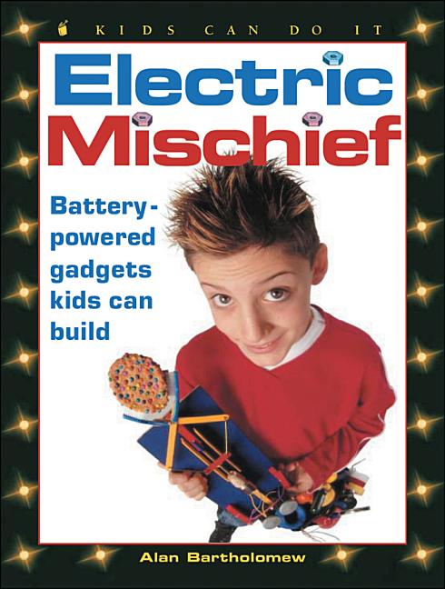 Electric Mischief: Battery-Powered Gadgets Kids Can Build