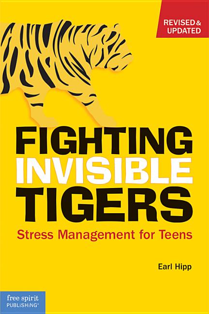 Fighting Invisible Tigers: Stress Management for Teens