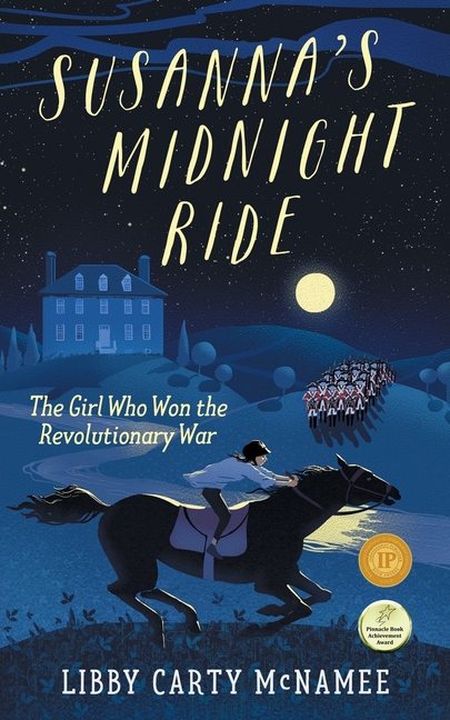 Susanna's Midnight Ride: The Girl Who Won the Revolutionary War