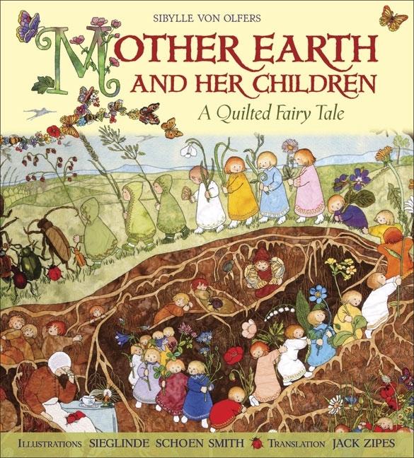 Mother Earth and Her Children: A Quilted Fairy Tale