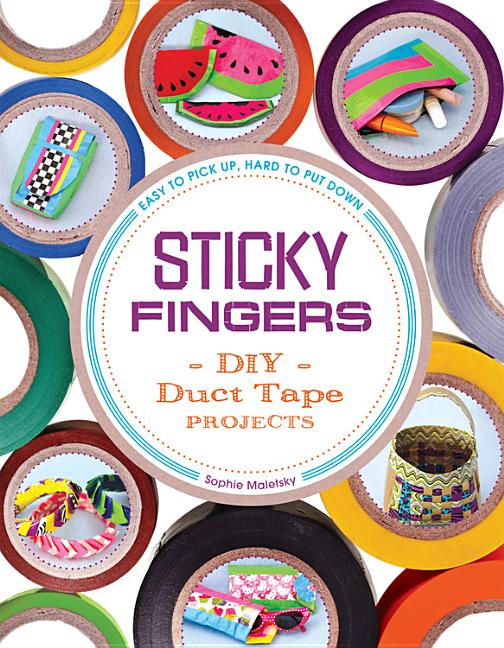 Sticky Fingers: DIY Duct Tape Projects