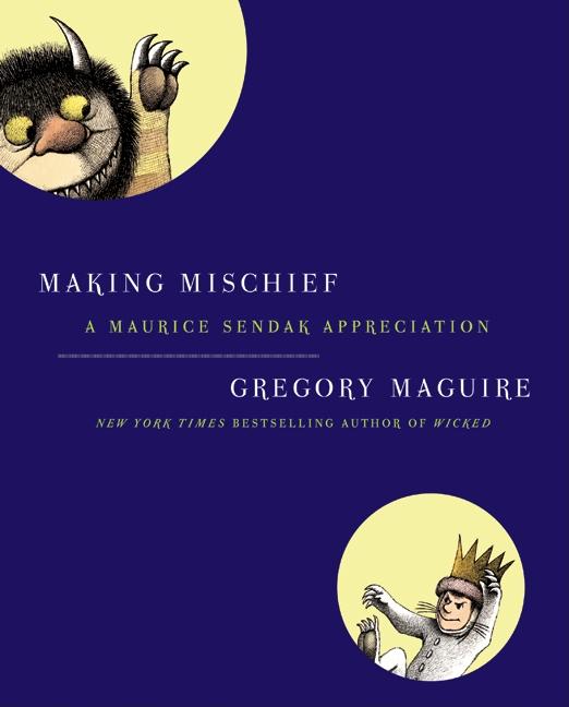 Making Mischief: A Maurice Sendak Appreciation