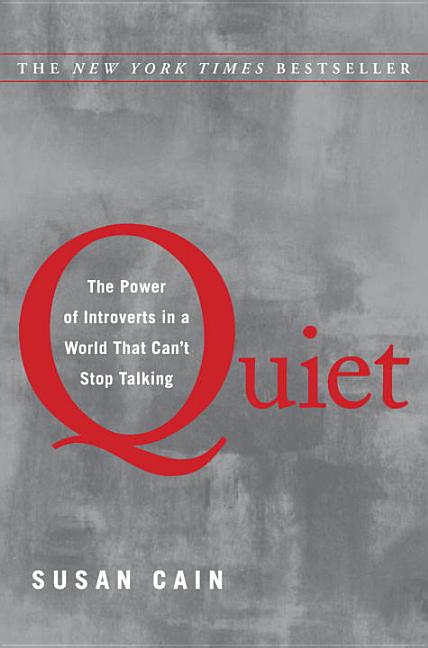 Quiet: The Power of Introverts in a World That Can't Stop Talking