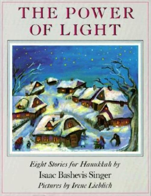 The Power of Light: Eight Stories for Hanukkah