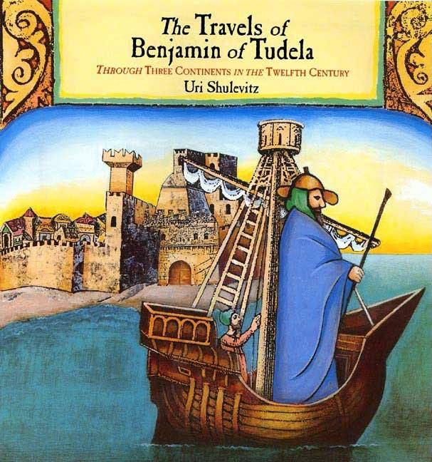 The Travels of Benjamin of Tudela: Through Three Continents in the Twelfth Century