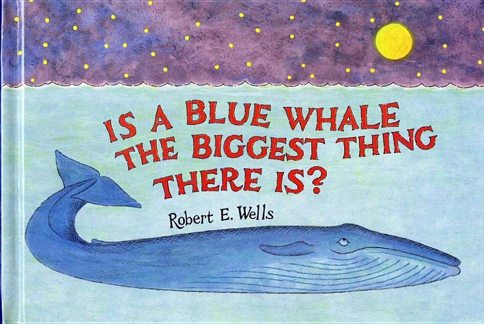 Is a Blue Whale the Biggest Thing There Is?