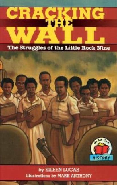 Cracking the Wall: The Struggles of the Little Rock Nine