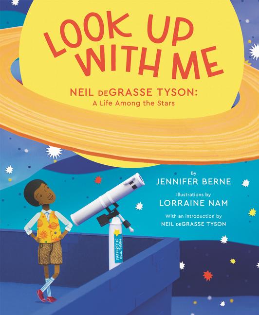 Look Up with Me: Neil Degrasse Tyson: A Life Among the Stars