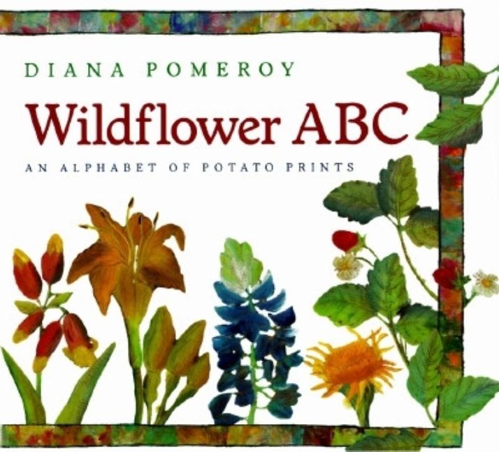 Wildflower ABC: An Alphabet of Potato Prints