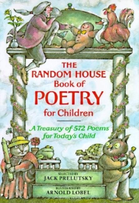 The Random House Book of Poetry for Children