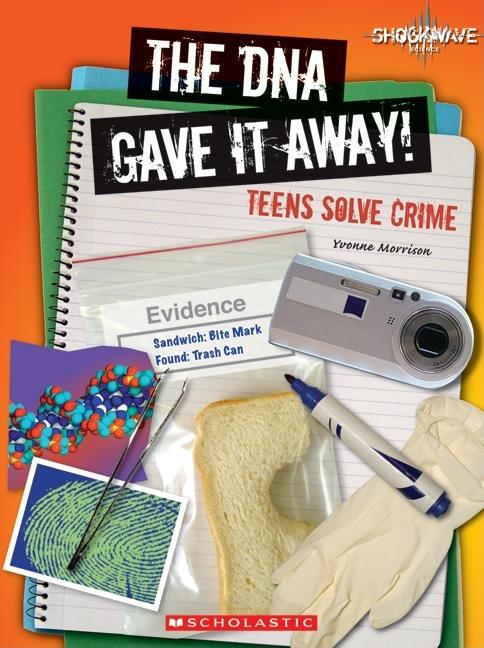 DNA Gave It Away!: Teens Solve Crime