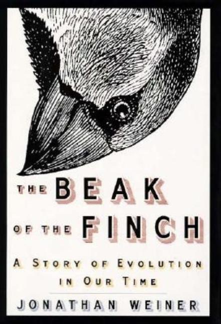 The Beak of the Finch: A Story of Evolution in Our Time